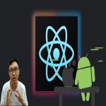 React Native Ultimate - Phát Triển Ứng Dụng Mobile