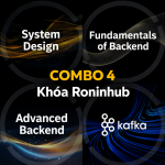 Combo 4 Khóa Học Siêu Cấp Backend & System Design Cùng Roninhub