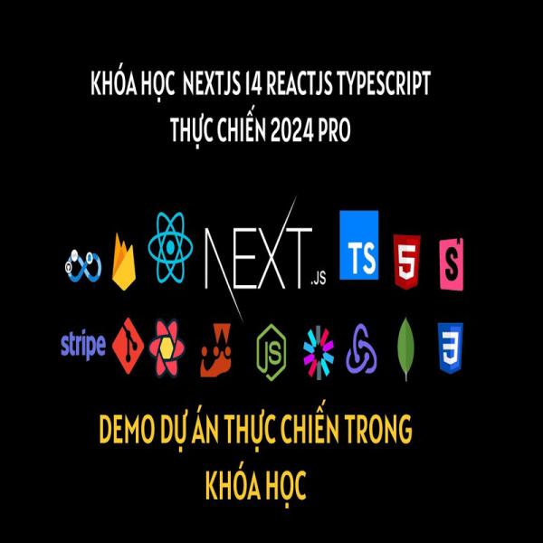 Khóa học NextJS 14-ReactJS-Typescript thực chiến 2024 PRO