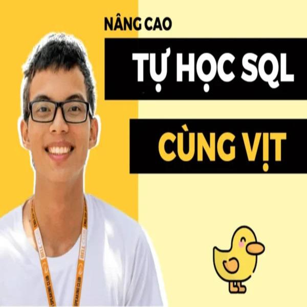 Tự học SQL cùng Vịt - Nâng cao